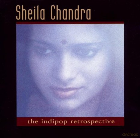 Sheila Chandra: Indipop Retrospective [CD]