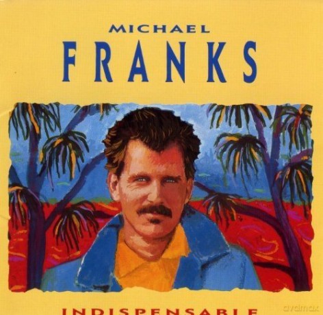 Michael Franks: Indispensable [CD]