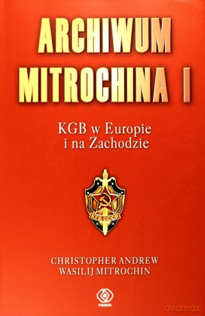 Archiwum Mitrochina Tom 1 - Wasilij Mitrochin, Christopher Andrew [KSIĄŻKA]