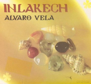 Alvaro Vela: Inlakech [CD]