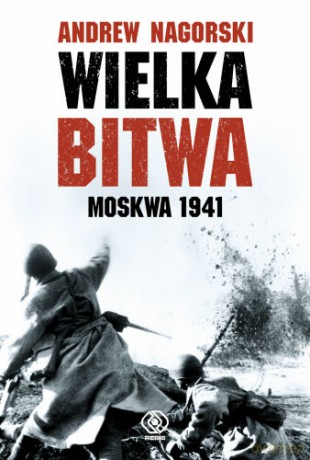 Największa Bitwa - Andrew Nagorski [KSIĄŻKA]