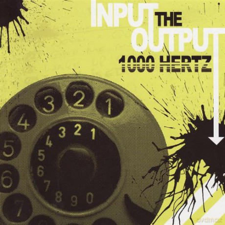 1000 Hertz: Input the Output [CD]