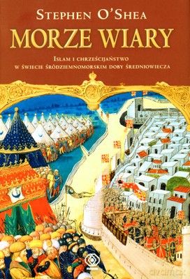 Morze Wiary - Stephen O'shea [KSIĄŻKA]