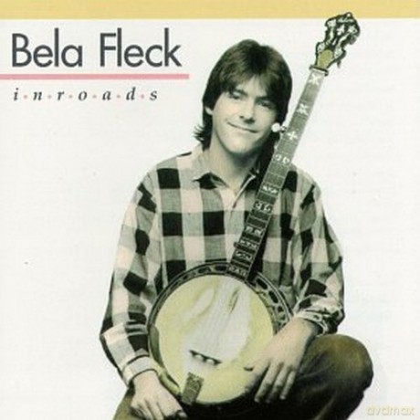 Bela Fleck: Inroads [CD]