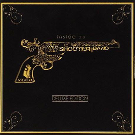Wild Shooter Band: Inside 2.0 Deluxe Edition [CD]