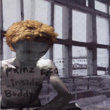 Prinz Ezo: Inside Buddy [CD]