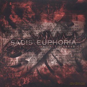 Sadis Euphoria: Instinct Obsession [CD]
