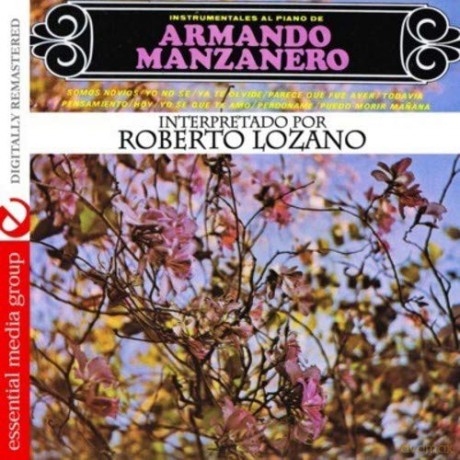 Roberto Lozano: Instrumentales Al Piano De Armando Manzanero [CD]