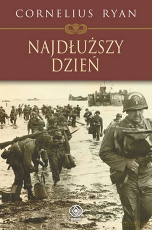 Najdłuższy Dzień - Cornelius Ryan [KSIĄŻKA]