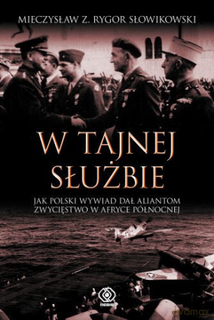W Tajnej Służbie - Mieczysław Rygor-Słowikowski [KSIĄŻKA]