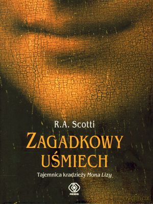 Zagadkowy Uśmiech. Tajemica Kradzieży Mona Lizy - Rita Scotti [KSIĄŻKA]