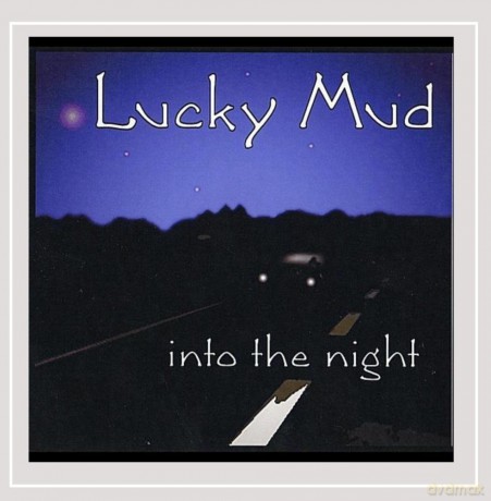 Lucky Mud: Into the Night [CD]