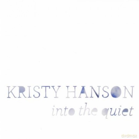 Kristy Hanson: Into the Quiet [CD]