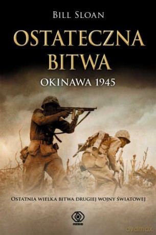 Ostateczna Bitwa - Bill Sloan [KSIĄŻKA]