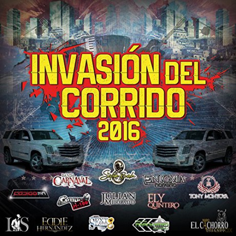 Invasion Del Corrido 2016 [CD]