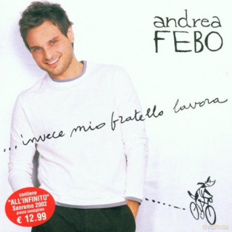Andrea Febo: Invece Mio Fratello Lavora [CD]