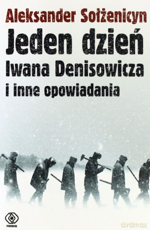 Jeden Dzień Iwana Denisowicza I Inne Opowiadania - Aleksander Sołżenicyn [KSIĄŻKA]