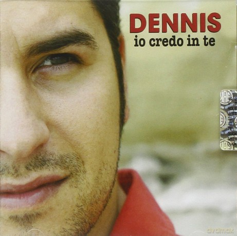 Dennis: Io Credo in Te [CD]