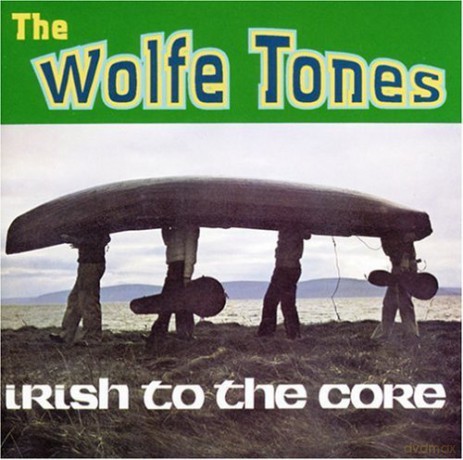 Wolfe Tones: Irish to the Core [CD]