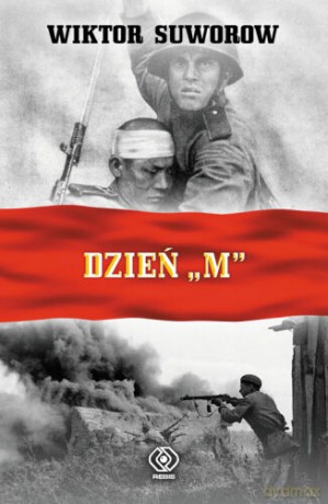 Dzień "M" - Wiktor Suworow [KSIĄŻKA]