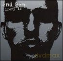 2nd Gen: Irony Is [CD]