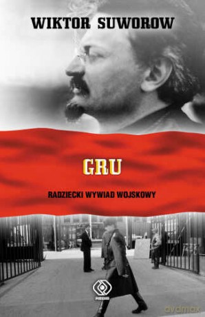 Gru Radziecki wywiad wojskowy - Wiktor Suworow [KSIĄŻKA]
