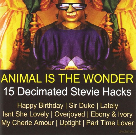 Animal: Is The Wonder - 15 Decimated Stevie Hacks [CD]