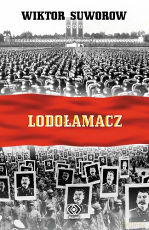 Lodołamacz - Wiktor Suworow [KSIĄŻKA]