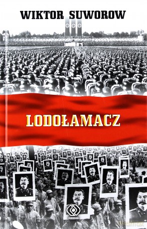 Lodołamacz - Wiktor Suworow [KSIĄŻKA]