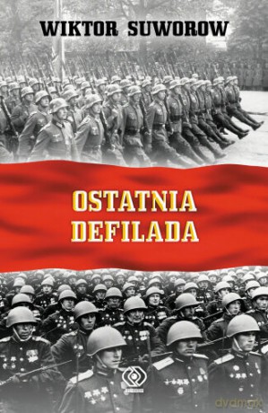 Ostatnia Defilada - Wiktor Suworow [KSIĄŻKA]