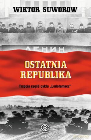 Ostatnia Republika - Wiktor Suworow [KSIĄŻKA]