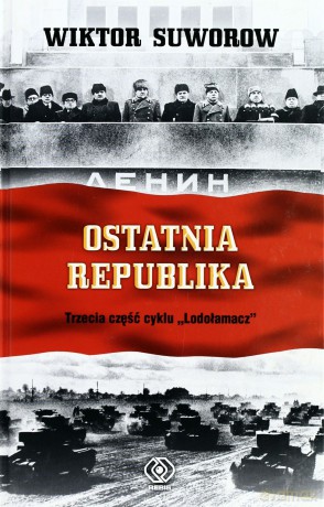 Ostatnia Republika - Wiktor Suworow [KSIĄŻKA]