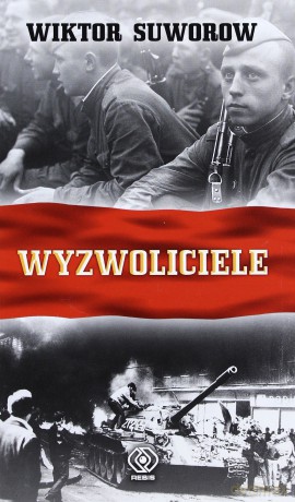 Wyzwoliciele - Wiktor Suworow [KSIĄŻKA]