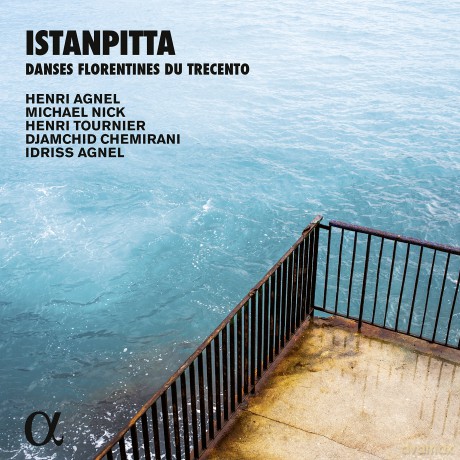 Henri Agnel: Istanpita: Danses Florentines Du Trecento [CD]