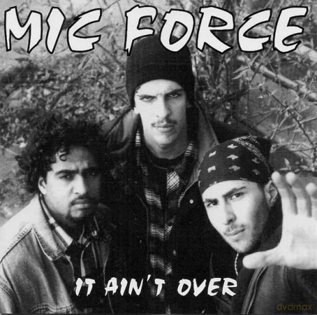 Mic Force: It Ain't Over [CD]