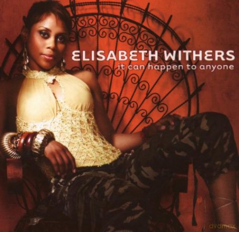 Elisabeth Withers: It Can Happen to Anyone [CD]