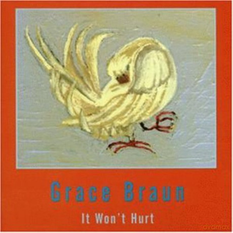 Grace Braun: It Won't Hurt [CD]