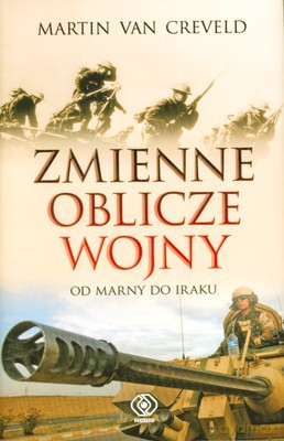Zmienne Oblicze Wojny - Martin Creweld Van [KSIĄŻKA]