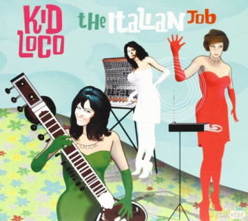 Kid Loco: Italian Job [CD]
