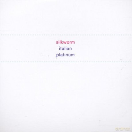 Silkworm: Italian Platinum [CD]