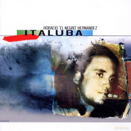 Horacio "El Negro" Hernandez: Italuba [CD]