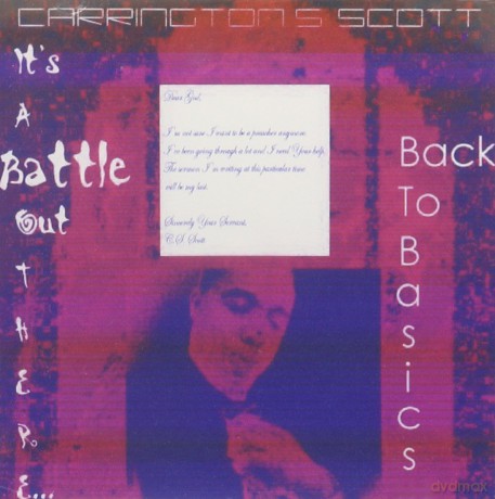 Carrington S Scott: iT's a Battle Out Thereback to Basics [CD]