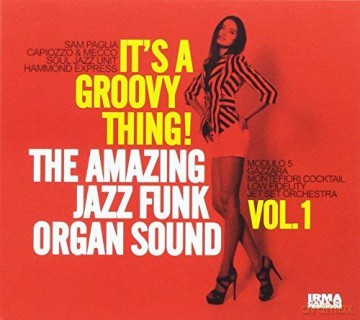 It's A Groovy Thing 1: Amazing Jazz Funk Organ [CD]