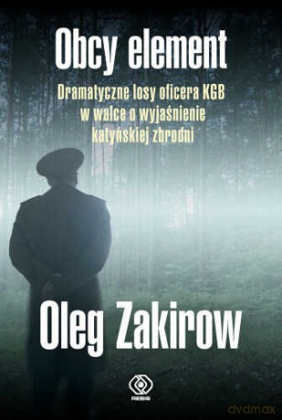 Obcy Element - Oleg Zakirov [KSIĄŻKA]