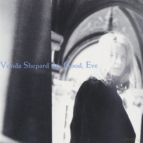 Vonda Shepard: iT's Good Eve [CD]