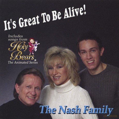 Nash Family: iT's Great to Be Alive! [CD]