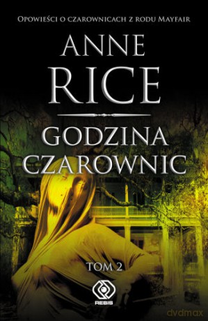 Godzina Czarownic Tom 2 - Anne Rice [KSIĄŻKA]