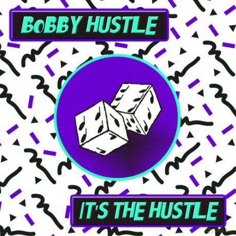 Bobby Hustle: iT's the Hustle [CD]