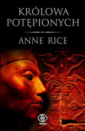 Królowa Potępionych - Anne Rice [KSIĄŻKA]