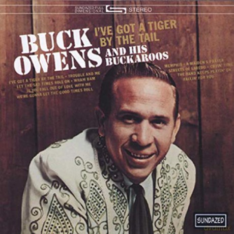 Buck Owens: Ive Got a Tiger by the Tail [CD]